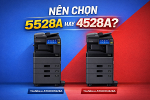 So sánh Toshiba e-STUDIO4528A và e-STUDIO5528A – Nên chọn model nào cho cơ quan và doanh nghiệp